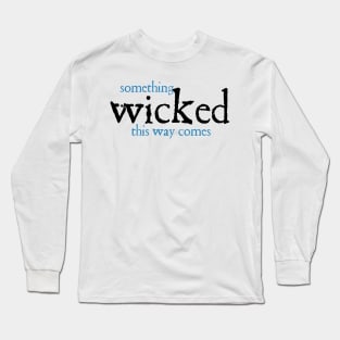 Something Wicked - Shakespeare Long Sleeve T-Shirt